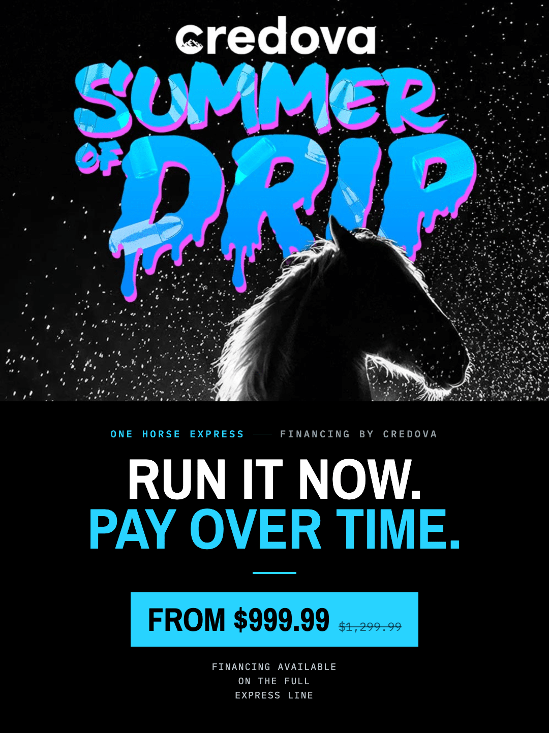 Promotional graphic for One Horse Express financing by Credova, featuring a horse silhouette and Summer of Drip text, offering payment plans.